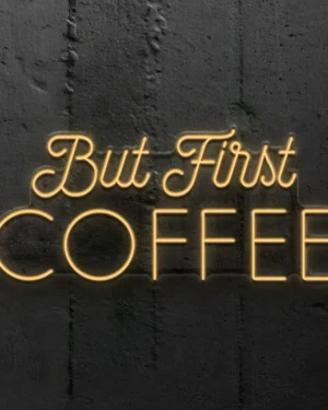 But First Coffee