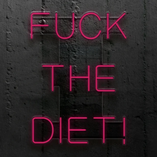 Fuck the diet