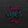 good vibes only