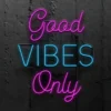 Good Vibes Only