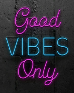 Good Vibes Only