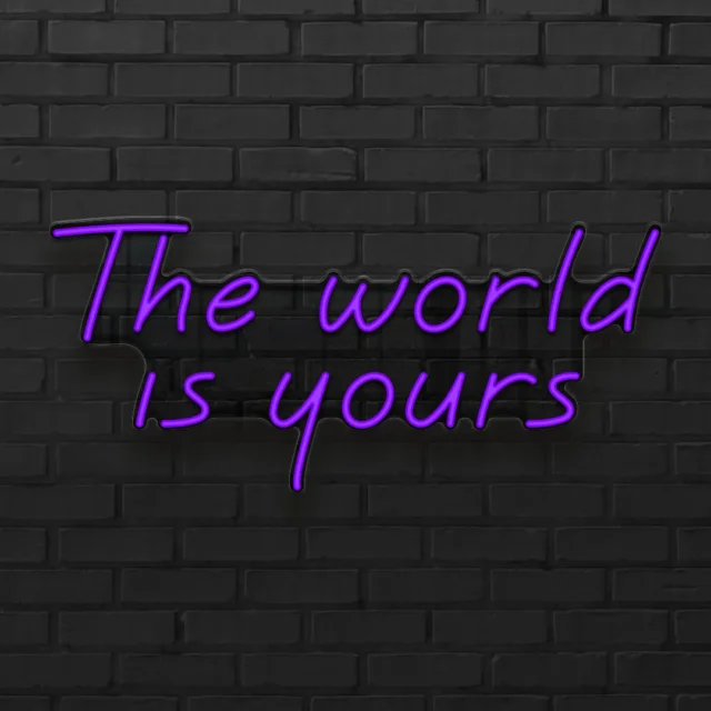 the world is yours