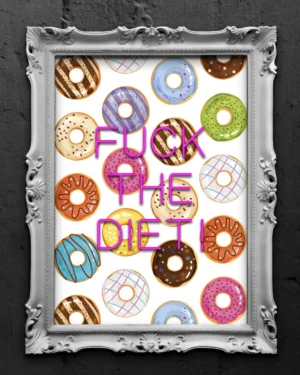 fuck the diet