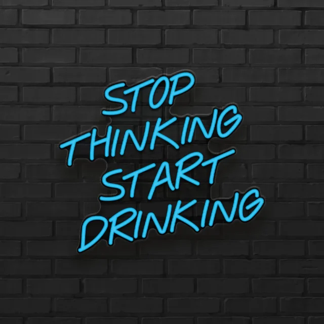 stop thinking start drinking-OFF stop thinking start drinking-OFF